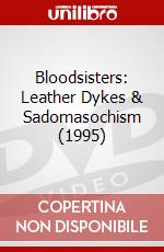 Bloodsisters: Leather Dykes & Sadomasochism (1995) [Edizione: Stati Uniti] dvd