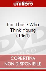 For Those Who Think Young (1964) dvd