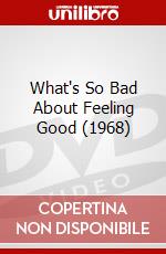 What's So Bad About Feeling Good (1968) dvd