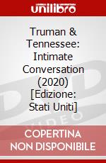 Truman & Tennessee: Intimate Conversation (2020) [Edizione: Stati Uniti] dvd