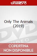 Only The Animals (2019) dvd