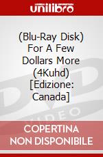 (Blu-Ray Disk) For A Few Dollars More (4Kuhd) [Edizione: Canada] brd