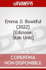 Emma 3: Bowtiful (2022) [Edizione: Stati Uniti] dvd