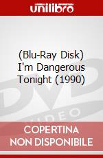 (Blu-Ray Disk) I'm Dangerous Tonight (1990) brd