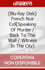(Blu-Ray Disk) French Noir Coll[Speaking Of Murder / Back To The Wall / Witness In The City] brd
