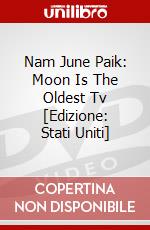 Nam June Paik: Moon Is The Oldest Tv [Edizione: Stati Uniti] dvd