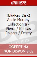 (Blu-Ray Disk) Audie Murphy Collection Ii - Sierra / Kansas Raiders / Destry brd