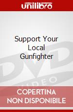Support Your Local Gunfighter dvd