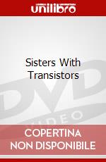 Sisters With Transistors dvd