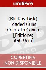 (Blu-Ray Disk) Loaded Guns (Colpo In Canna) [Edizione: Stati Uniti] film in dvd