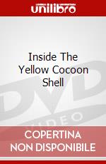 Inside The Yellow Cocoon Shell dvd