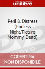Peril & Distress (Endless Night/Picture Mommy Dead) dvd