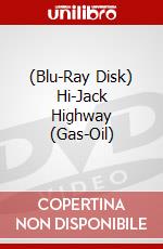 (Blu-Ray Disk) Hi-Jack Highway (Gas-Oil) brd