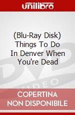 (Blu-Ray Disk) Things To Do In Denver When You're Dead brd