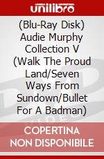(Blu-Ray Disk) Audie Murphy Collection V (Walk The Proud Land/Seven Ways From Sundown/Bullet For A Badman) brd