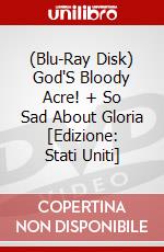 (Blu-Ray Disk) God'S Bloody Acre! + So Sad About Gloria [Edizione: Stati Uniti] brd