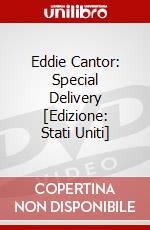Eddie Cantor: Special Delivery [Edizione: Stati Uniti] dvd
