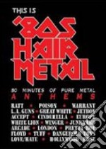 This Is '80s Hair Metal dvd