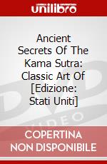 Ancient Secrets Of The Kama Sutra: Classic Art Of [Edizione: Stati Uniti] dvd