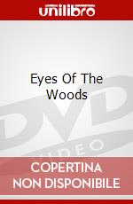 Eyes Of The Woods dvd