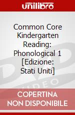 Common Core Kindergarten Reading: Phonological 1 [Edizione: Stati Uniti] dvd