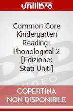 Common Core Kindergarten Reading: Phonological 2 [Edizione: Stati Uniti] dvd