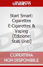 Start Smart: Cigarettes E-Cigarettes & Vaping [Edizione: Stati Uniti] dvd