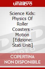 Science Kids: Physics Of Roller Coasters - Motion [Edizione: Stati Uniti] dvd