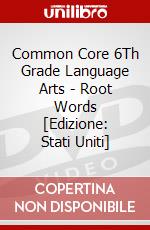 Common Core 6Th Grade Language Arts - Root Words [Edizione: Stati Uniti] dvd
