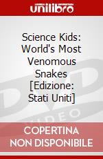 Science Kids: World's Most Venomous Snakes [Edizione: Stati Uniti] dvd