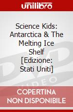 Science Kids: Antarctica & The Melting Ice Shelf [Edizione: Stati Uniti] dvd
