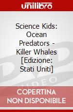 Science Kids: Ocean Predators - Killer Whales [Edizione: Stati Uniti] dvd