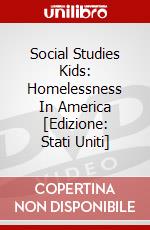 Social Studies Kids: Homelessness In America [Edizione: Stati Uniti] dvd