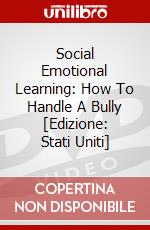 Social Emotional Learning: How To Handle A Bully [Edizione: Stati Uniti] dvd
