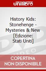 History Kids: Stonehenge - Mysteries & New [Edizione: Stati Uniti] dvd