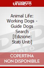 Animal Life: Working Dogs - Guide Dogs Search [Edizione: Stati Uniti] dvd