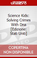Science Kids: Solving Crimes With Dna [Edizione: Stati Uniti] dvd