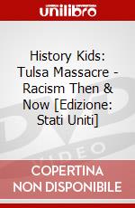 History Kids: Tulsa Massacre - Racism Then & Now [Edizione: Stati Uniti] dvd