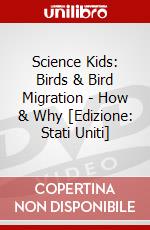 Science Kids: Birds & Bird Migration - How & Why [Edizione: Stati Uniti] dvd