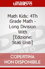 Math Kids: 4Th Grade Math - Long Division With [Edizione: Stati Uniti] dvd