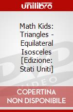 Math Kids: Triangles - Equilateral Isosceles [Edizione: Stati Uniti] dvd