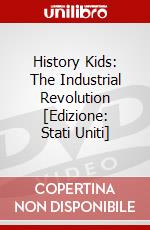 History Kids: The Industrial Revolution [Edizione: Stati Uniti] dvd