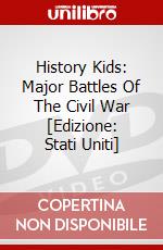 History Kids: Major Battles Of The Civil War [Edizione: Stati Uniti] dvd