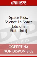 Space Kids: Science In Space [Edizione: Stati Uniti] dvd