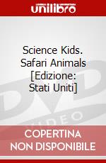 Science Kids. Safari Animals [Edizione: Stati Uniti] dvd