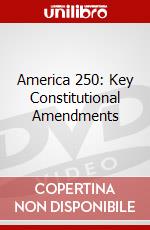 America 250: Key Constitutional Amendments dvd