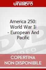 America 250: World War Ii - European And Pacific dvd