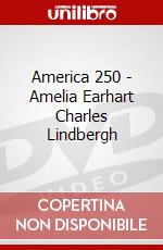 America 250 - Amelia Earhart Charles Lindbergh dvd