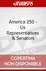 America 250 - Us Representatives & Senators dvd