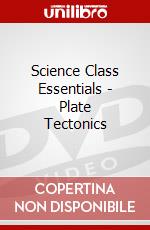 Science Class Essentials - Plate Tectonics dvd